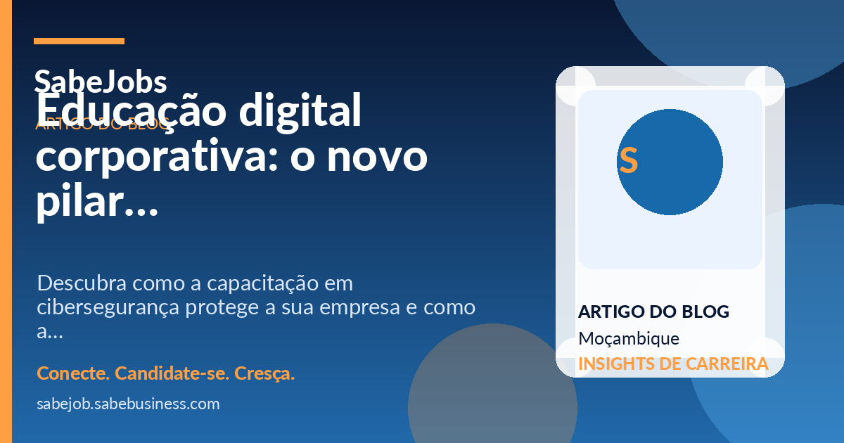 Educação digital corporativa: o novo pilar de compliance em Moçambique