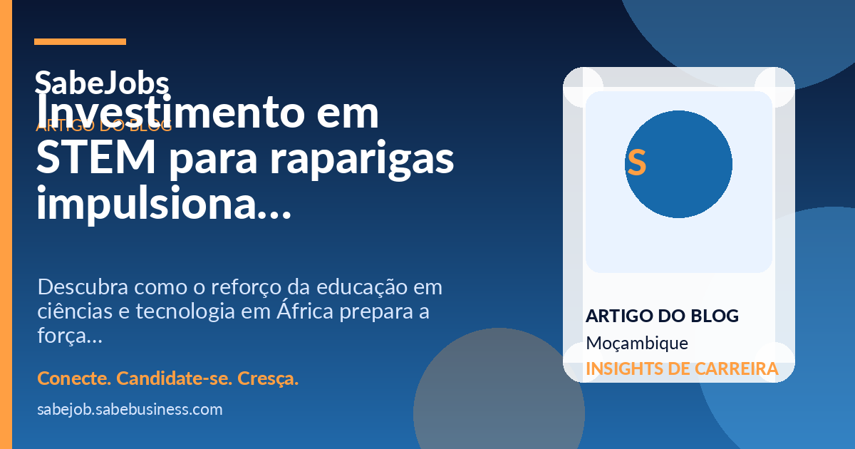 Investimento em STEM para raparigas impulsiona talento africano