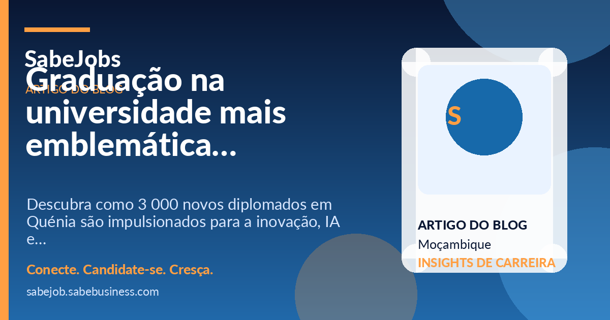 Graduação na universidade mais emblemática de Quénia foca-se em inovação e IA